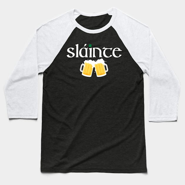 Slainte Beer Baseball T-Shirt by oyshopping